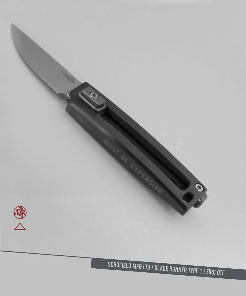 A sleek folding knife with a metallic blade and a dark handle, engraved with the words “MUST BE EXPENSIVE.” The knife is labeled as a Schofield MFG LTD Blade Runner Type 1 ZIRC OTF.